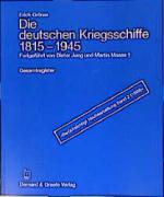 Die deutschen Kriegsschiffe 1815 - 1945. Gesamtregister. Die deutschen Kriegsschiffe 1815 - 1945. Gesamtregister