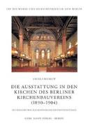 Die Ausstattung in den Kirchen des Berliner Kirchenbauvereins (1890-1905)