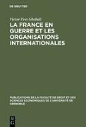 La France en guerre et les organisations internationales