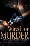 Wired for Murder