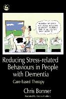 Reducing Stress-Related Behaviours in People with Dementia