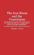 The Iron Horse and the Constitution