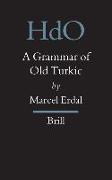 A Grammar of Old Turkic