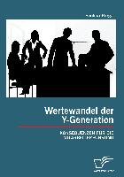 Wertewandel der Y-Generation: Konsequenzen für die Mitarbeiterführung