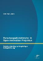 Forschungsdienstleister in Open-Innovation Projekten: Projektcontrolling zur langfristigen Erfolgssicherung