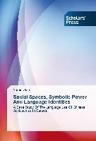 Social Spaces, Symbolic Power And Language Identities