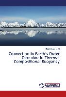 Convection in Earth¿s Outer Core due to Thermal Compositional Buoyancy