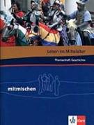 Mitmischen in Geschichte und Politik. 5./6. Schuljahr - 7./8. Schuljahr. Ausgabe für Hauptschulen in Nordrhein-Westfalen