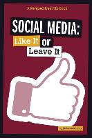 Social Media: Like It or Leave It