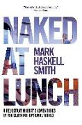 Naked at Lunch: A Reluctant Nudist's Adventures in the Clothing-Optional World