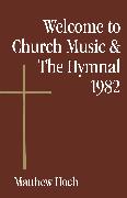 Welcome to Church Music & the Hymnal 1982