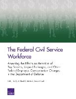 The Federal Civil Service Workforce: Assessing the Effects on Retention of Pay Freezes, Unpaid Furloughs, and Other Federal-Employee Compensation Chan