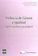 Violencia de género e igualdad : aspectos jurídicos y sociólogicos