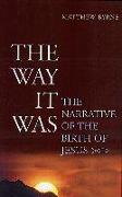 The Way It Was: The Narrative of the Birth of Jesus