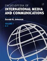 Encyclopedia of International Media and Communications, Four-Volume Set