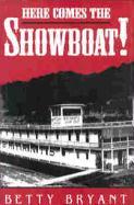 Here Comes the Showboat!