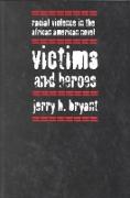 Victims and Heroes