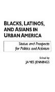 Blacks, Latinos, and Asians in Urban America