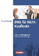 Erfolgreich im Beruf, Fach- und Studienbücher, BWL für Nicht-Kaufleute, Lehr- und Übungsbuch für die Weiterbildung, Fachbuch