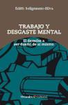 Trabajo y desgaste mental: el derecho a ser dueño de sí mismo