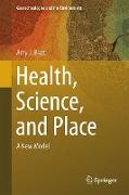 Health, Science, and Place