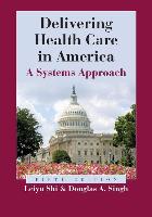 Delivering Health Care in America: A Systems Approach