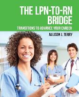 The LPN-To-RN Bridge: Transitions to Advance Your Career
