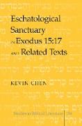 Eschatological Sanctuary in Exodus 15:17 and Related Texts