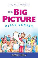 The Big Picture Bible Verses: Tracing the Storyline of the Bible