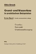 Grund- und Wasserbau in praktischen Beispielen