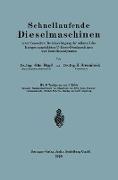 Schnellaufende Dieselmaschinen unter besonderer Berücksichtigung der während des Krieges ausgebildeten U-Boots-Dieselmaschinen und Bord-Dieseldynamos