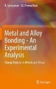 Metal and Alloy Bonding - An Experimental Analysis