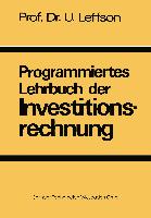 Programmiertes Lehrbuch der Investitionsrechnung