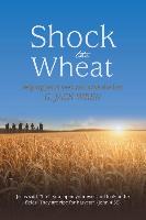 Shock the Wheat: Helping Jesus Seek and Save the Lost