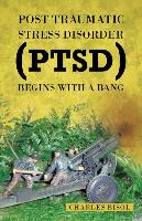 Post Traumatic Stress Disorder (Ptsd) Begins with a Bang