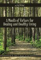 A Month of Virtues for Healing and Healthy Living: A Study of the Prayer That Made David's Whole Heart Rely on a Steadfast God