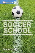 DK Readers L3: Soccer School