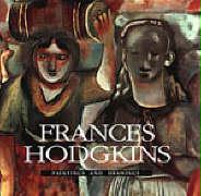 Frances Hodgkins: Paintings and Drawings