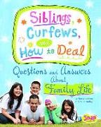 Siblings, Curfews, and How to Deal: Questions and Answers about Family Life