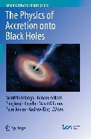 The Physics of Accretion Onto Black Holes