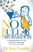 No Bull Information: A Humorous Practical Guide to Help Americans Adapt to the Information Age