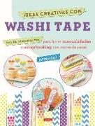 Ideas creativas con Washi Tape : más de 50 proyectos para hacer manualidades y scrapbooking con cintas de papel