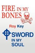 Fire in My Bones - Sword in My Soul