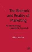 The Rhetoric and Reality of Marketing