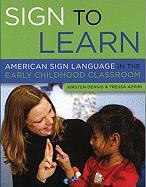 Sign to Learn: American Sign Language in the Early Childhood Classroom