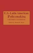 U.S.-Latin American Policymaking