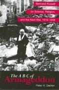 The ABC of Armageddon: Bertrand Russell on Science, Religion, and the Next War, 1919-1938