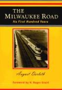 The Milwaukee Road: Its First Hundred Years