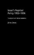 Israel's Reprisal Policy, 1953-1956