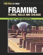 Framing Floors, Walls and Ceilings: Floors, Walls, and Ceilings